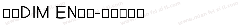 赫思DIM EN字体字体转换